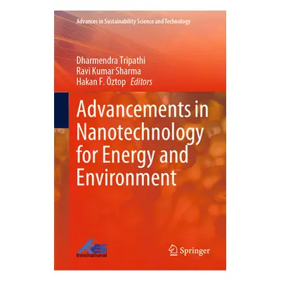 "Advancements in Nanotechnology for Energy and Environment" - "" ("Tripathi Dharmendra")(Pevná v