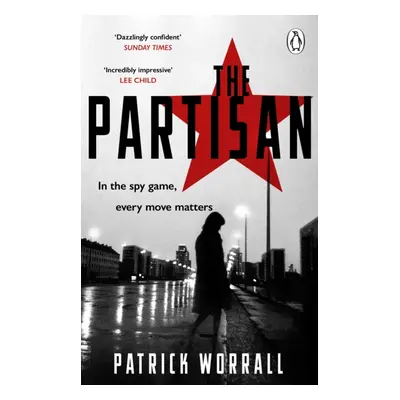 "Partisan" - "The explosive debut thriller for fans of Robert Harris and Charles Cumming" ("Worr