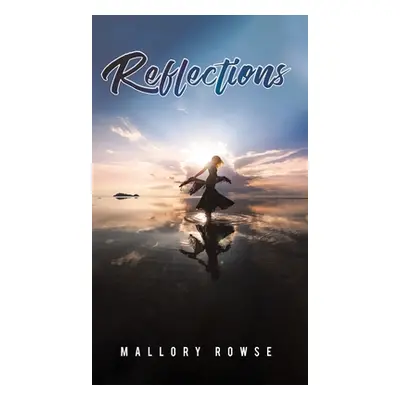 "Reflections" - "" ("Rowse Mallory")(Pevná vazba)