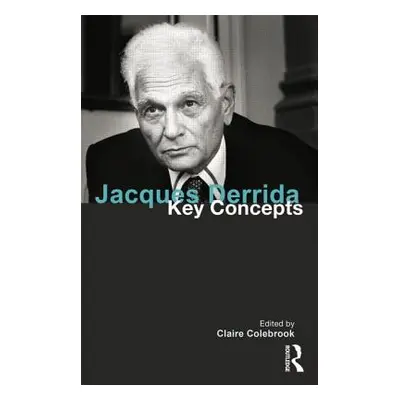 "Jacques Derrida: Key Concepts" - "" ("Colebrook Claire")(Paperback)