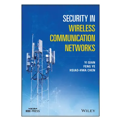 "Security in Wireless Communication Networks" - "" ("Qian Yi")(Pevná vazba)