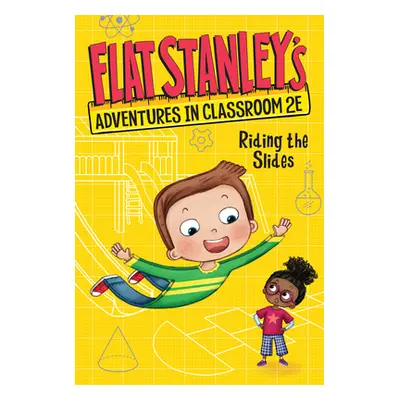 "Flat Stanley's Adventures in Classroom 2e #2: Riding the Slides" - "" ("Brown Jeff")(Pevná vazb