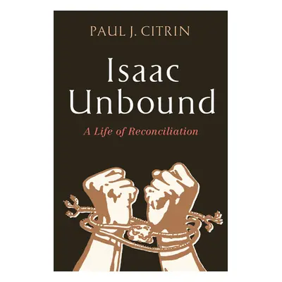 "Isaac Unbound" - "" ("Citrin Paul J.")(Paperback)