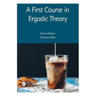 "A First Course in Ergodic Theory" - "" ("Dajani Karma")(Paperback)