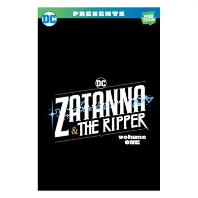 "Zatanna & the Ripper Volume One" - "" ("Dealy Sarah")(Paperback)