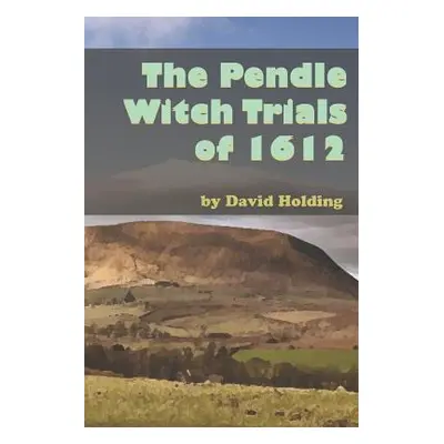 "The Pendle Witch Trials of 1612" - "" ("Holding David")(Paperback)