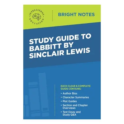 "Study Guide to Babbitt by Sinclair Lewis" - "" ("Intelligent Education")(Paperback)