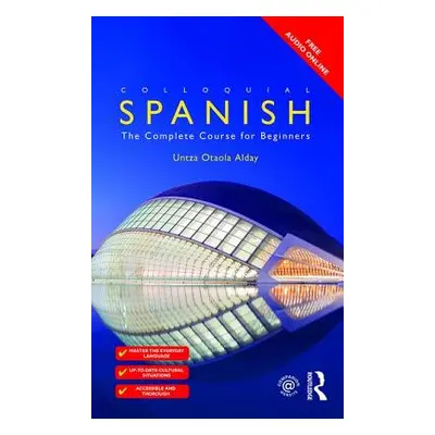 "Colloquial Spanish: The Complete Course for Beginners" - "" ("Alday Untza Otaola")(Paperback)