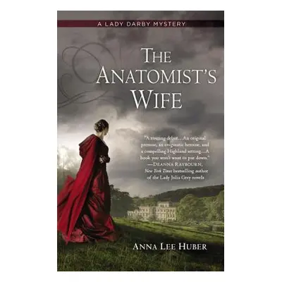 "The Anatomist's Wife" - "" ("Huber Anna Lee")(Paperback)