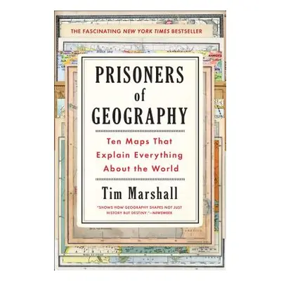 "Prisoners of Geography, 1: Ten Maps That Explain Everything about the World" - "" ("Marshall Ti