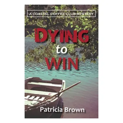 "Dying to Win" - "" ("Brown Patricia")(Paperback)