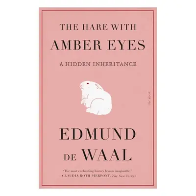 "The Hare with Amber Eyes: A Hidden Inheritance" - "" ("de Waal Edmund")(Paperback)