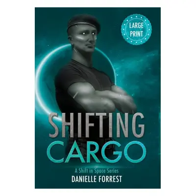 "Shifting Cargo" - "" ("Forrest Danielle")(Pevná vazba)