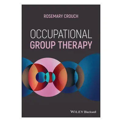 "Occupational Group Therapy" - "" ("Crouch Rosemary")(Paperback)