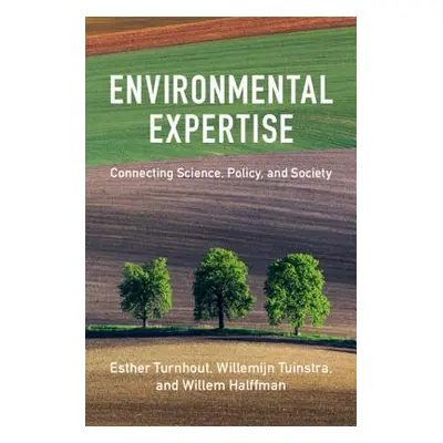 "Environmental Expertise: Connecting Science, Policy and Society" - "" ("Turnhout Esther")(Paper