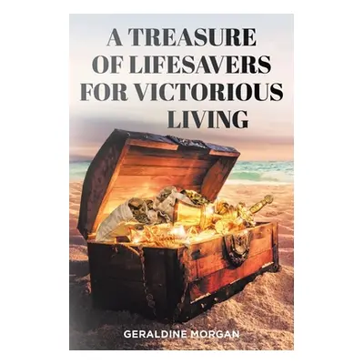 "A Treasure of Lifesavers for Victorious Living" - "" ("Morgan Geraldine")(Paperback)