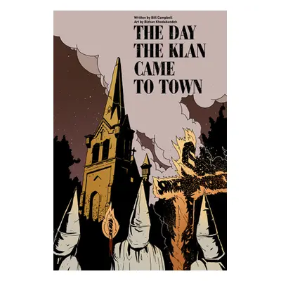 "The Day the Klan Came to Town" - "" ("Campbell Bill")(Paperback)