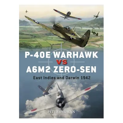 "P-40e Warhawk Vs A6m2 Zero-Sen: East Indies and Darwin 1942" - "" ("Ingman Peter")(Paperback)