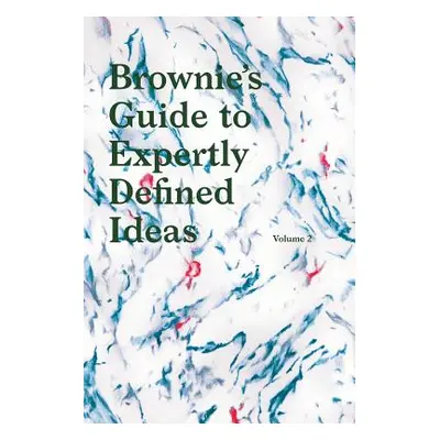 "Brownies's Guide to Expertly Defined Ideas Volume 2" - "" ("Verdes")(Paperback)