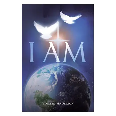 "I Am" - "" ("Anderson Vincent")(Paperback)