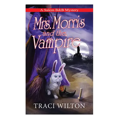 "Mrs. Morris and the Vampire" - "" ("Wilton Traci")(Mass Market Paperbound)