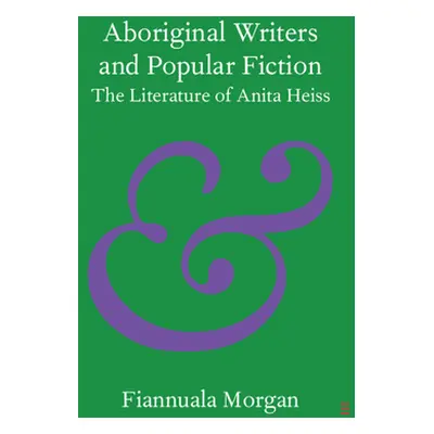 "Aboriginal Writers and Popular Fiction" - "" ("Morgan Fiannuala")(Paperback)