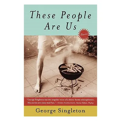 "These People Are Us" - "" ("Singleton George")(Paperback)