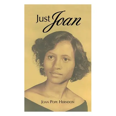 "Just Joan" - "" ("Herndon Joan Pope")(Paperback)