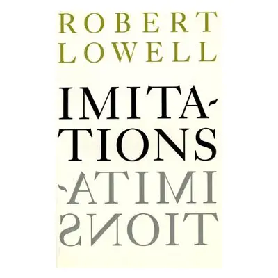 "Imitations" - "" ("Lowell Robert")(Paperback)