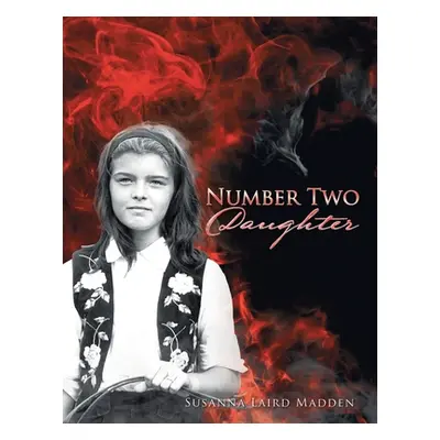 "Number Two Daughter" - "" ("Madden Susanna Laird")(Paperback)