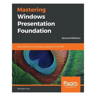 "Mastering Windows Presentation Foundation" - "" ("Yuen Sheridan")(Paperback)