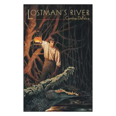 "Lostman's River" - "" ("DeFelice Cynthia C.")(Paperback)