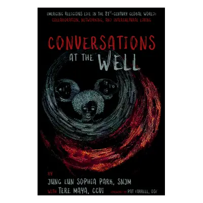 "Conversations at the Well" - "" ("Park Jung Eun Sophia")(Paperback)