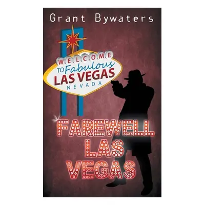 "Farewell, Las Vegas" - "" ("Bywaters Grant")(Paperback)