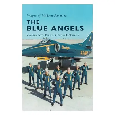 "The Blue Angels" - "" ("Keillor Maureen Smith")(Pevná vazba)