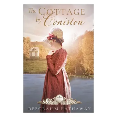 "The Cottage by Coniston" - "" ("Hathaway Deborah M.")(Paperback)