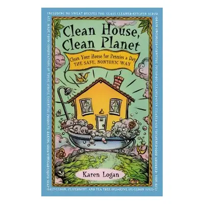 "Clean House Clean Planet" - "" ("Logan Karen")(Paperback)