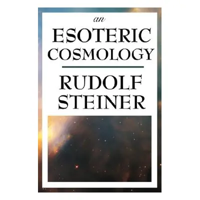 "An Esoteric Cosmology" - "" ("Steiner Rudolf")(Paperback)