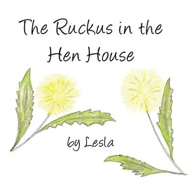 "Ruckus in the Hen House" - "" ("Lesla")(Paperback)