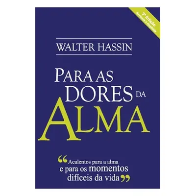 "Para as dores da alma" - "" ("Hassin Walter Sormanti")(Paperback)