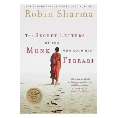 "The Secret Letters of the Monk Who Sold His Ferrari" - "" ("Sharma Robin")(Paperback)