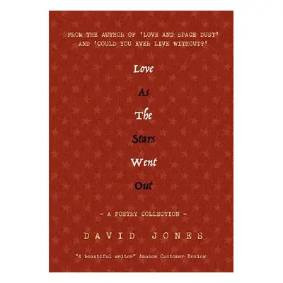 "Love as the Stars Went Out" - "" ("Jones David")(Paperback)