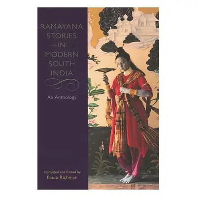 "Ramayana Stories in Modern South India: An Anthology" - "" ("Richman Paula")(Paperback)