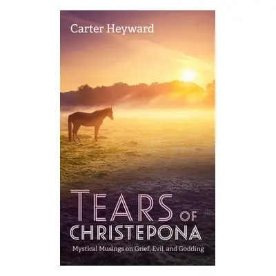 "Tears of Christepona" - "" ("Heyward Carter")(Pevná vazba)