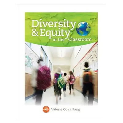 "Diversity and Equity in the Classroom" - "" ("Pang Valerie Ooka")(Paperback)