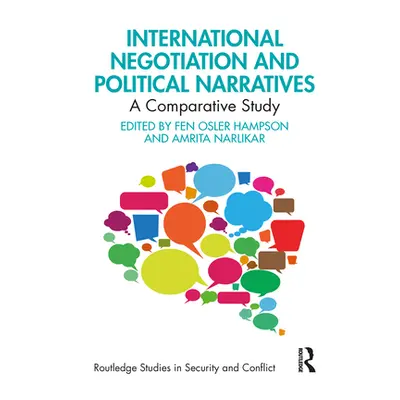 "International Negotiation and Political Narratives: A Comparative Study" - "" ("Hampson Fen Osl