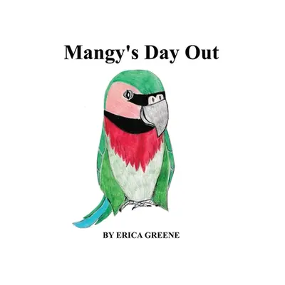 "Mangy's Day Out" - "" ("Greene Erica")(Paperback)