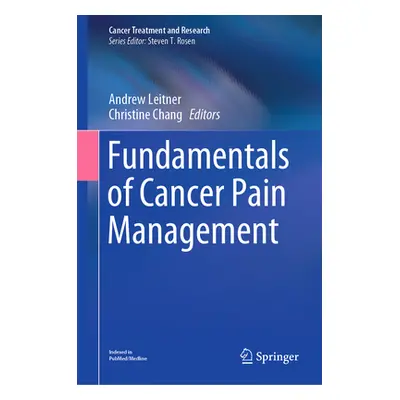 "Fundamentals of Cancer Pain Management" - "" ("Leitner Andrew")(Pevná vazba)