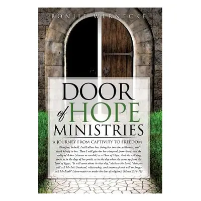 "Door of Hope Ministries: A Journey from Captivity to Freedom" - "" ("Wernecke Bonjie")(Paperbac