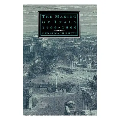 "The Making of Italy, 1796-1866" - "" ("Mack Smith Denis")(Paperback)